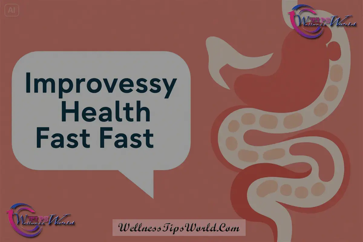 7 Proven Tips to Improve Digestive Health Fast